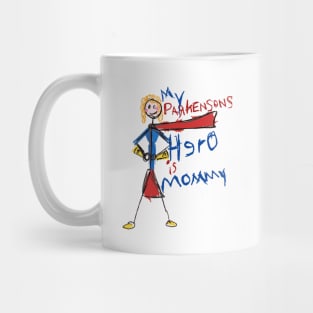 My Parkinsons Hero Is Mommy Mug